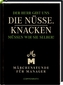 Der Herr gibt uns die Nüsse. Knacken müssen wir sie selber!