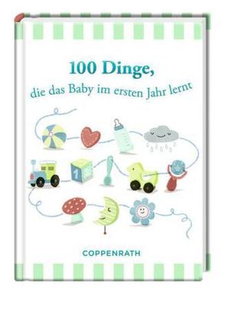 100 Dinge, die das Baby im ersten Jahr lernt