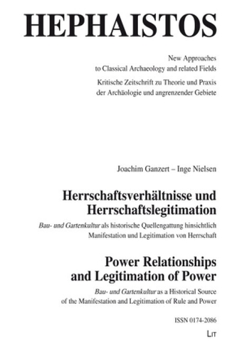 Herrschaftsverhältnisse und Herrschaftslegitimation. Power Relationships and Legitimation of Power