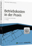 Betriebskosten in der Praxis - inkl. Arbeitshilfen online