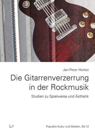 Die Gitarrenverzerrung in der Rockmusik