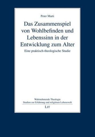 Das Zusammenspiel von Wohlbefinden und Lebenssinn in der Entwicklung zum Alter