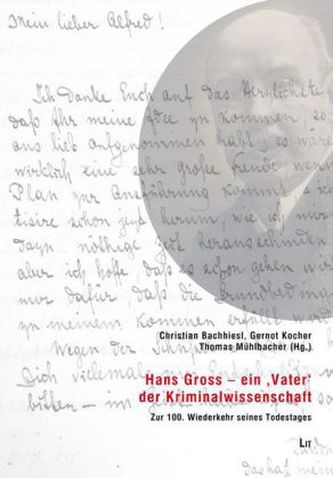 Hans Gross - ein 'Vater' der Kriminalwissenschaft