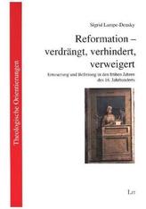 Reformation - verdrängt, verhindert, verweigert
