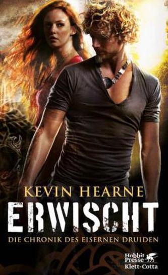 Die Chronik des Eisernen Druiden - Erwischt