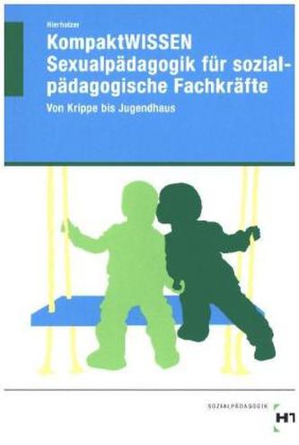 KompaktWISSEN Sexualpädagogik für sozialpädagogische Fachkräfte