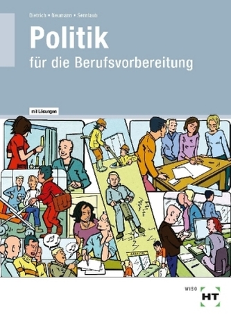 Politik für die Berufsvorbereitung - Arbeitsheft mit eingedruckten Lösungen