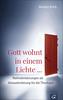 Gott wohnt in einem Lichte ...