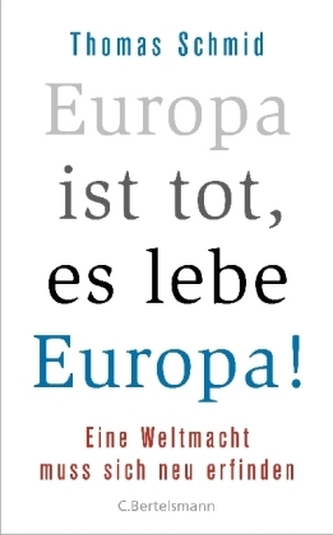 Europa ist tot, es lebe Europa!