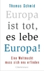 Europa ist tot, es lebe Europa!