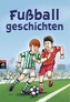 Fußballgeschichten