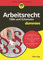 Arbeitsrecht - Fälle und Schemata für Dummies