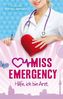 Miss Emergency - Hilfe, ich bin Arzt