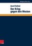 Der Krieg gegen den Westen