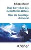 Über die Freiheit des menschlichen Willens/ Über die Grundlage der Moral