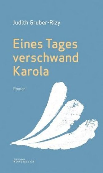 Eines Tages verschwand Karola