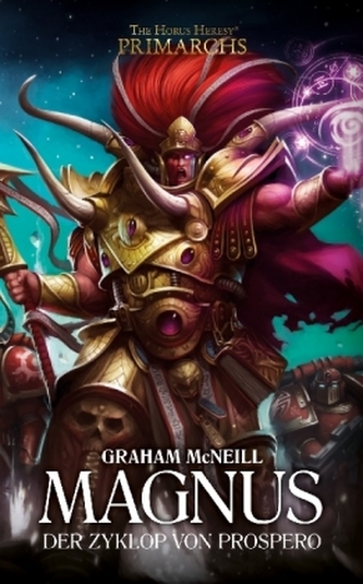 The Horus Heresy - Magnus - Der Herr von Prospero