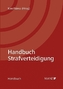 Handbuch Strafverteidigung (f. Österreich)