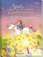 Suri, das magische Zauberpony, und das Geburtstagsabenteuer