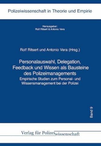 Personalauswahl, Delegation, Feedback und Wissen als Bausteine des Polizeimanagements