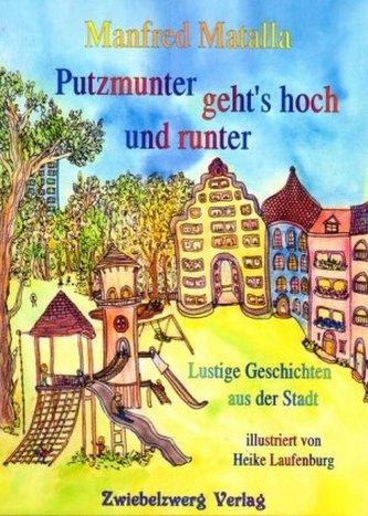 Putzmunter geht's hoch und runter Putzmunter geht's hoch und runter