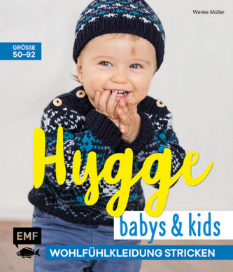 Hygge Babys und Kids - Wohlfühlkleidung stricken Hygge Babys und Kids - Wohlfühlkleidung stricken
