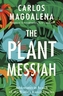The Plant Messiah