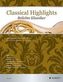 Classical Highlights. Beliebte Klassiker, bearbeitet für Horn und Klavier