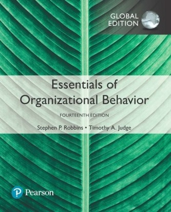 Essentials of Organizational Behavior, Global Edition Essentials of Organizational Behavior, Global Edition