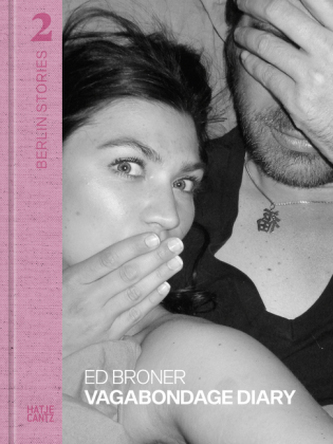 Berlin Stories, Ed Broner. Vagabondage Diary