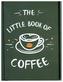 The Little Book of Coffee