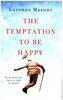 The Temptation to Be Happy
