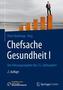 Chefsache Gesundheit I