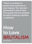 How to Love Brutalism