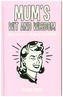 Mum's Wit and Wisdom