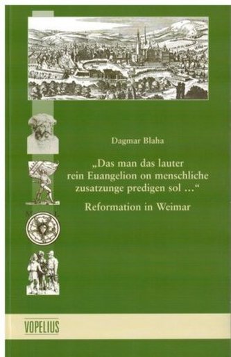 Das man das lauter rein Euangelion on menschliche zusatzunge predigen sol... Das man das lauter rein Euangelion on menschliche zusatzunge predigen sol...