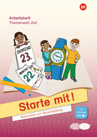 Starte mit! - Arbeitsheft Themenwelt Zeit