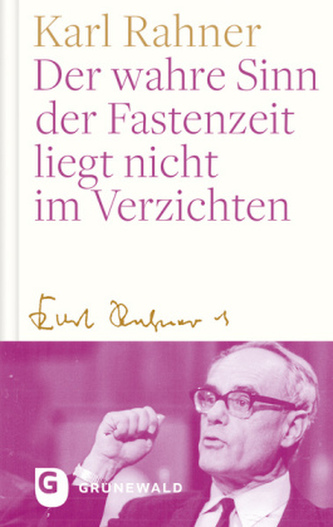 Der wahre Sinn der Fastenzeit liegt nicht im Verzichten