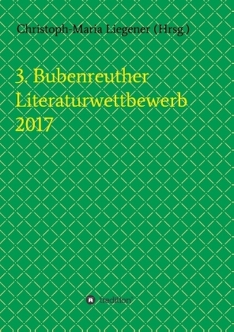 3. Bubenreuther Literaturwettbewerb 2017