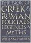 Book of Greek and Roman Folktales, Legends, and Myths