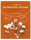 The Art of Interactive Design