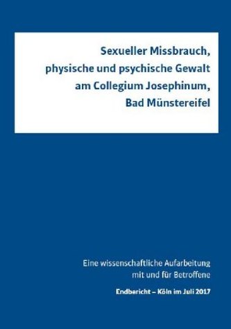 Sexueller Missbrauch, physische und psychische Gewalt am Collegium Josephinum, Bad Münstereifel Sexueller Missbrauch, physische und psychische Gewalt am Collegium Josephinum, Bad Münstereifel