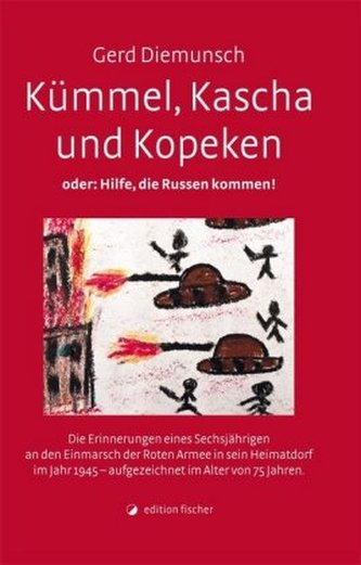 Kümmel, Kascha und Kopeken oder: Hilfe, die Russen kommen!