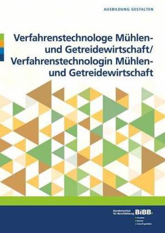 Verfahrenstechnologe/Verfahrenstechnologin Mühlen- und Getreidewirtschaft