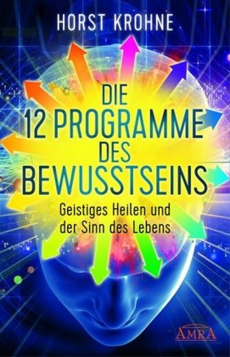 Die 12 Programme des Bewußtseins