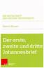 Der erste, zweite und dritte Johannesbrief