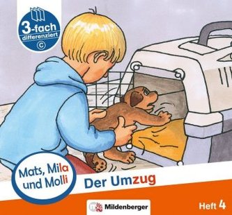 Mats, Mila und Molly - Der Umzug - Schwierigkeitsstufe C. H.4 Mats, Mila und Molly - Der Umzug - Schwierigkeitsstufe C. H.4