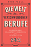 Die Welt der verschwundenen Berufe