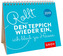 Rollt den Teppich wieder ein, ich bleib zu Hause. 2019
