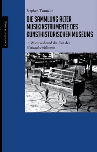 Die Sammlung alter Musikinstrumente des Kunsthistorischen Museums Die Sammlung alter Musikinstrumente des Kunsthistorischen Museums